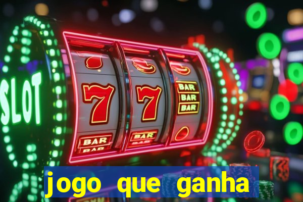 jogo que ganha dinheiro ao se cadastrar